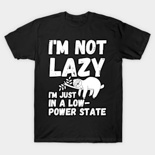 energy saving mode - I'm not lazy - sarcastic saying T-Shirt